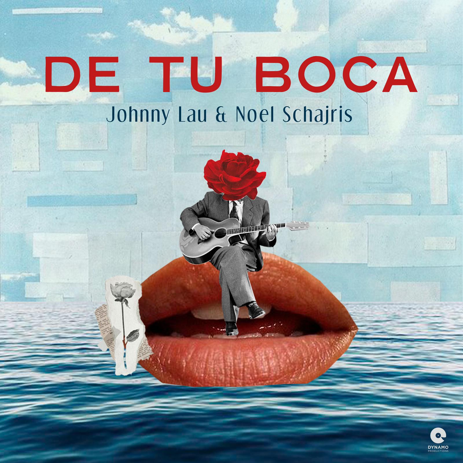 De tu Boca - Johnny Lau $ Noel Scharis, Descarga Sencillo Digital